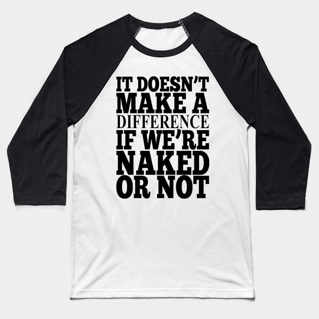 Misheard Lyrics - It Makes a Difference Baseball T-Shirt by Ireland